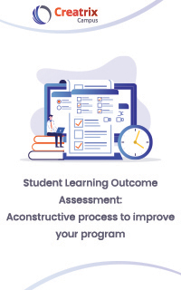 Student Learning Outcome Assessment - A constructive process to improve your program