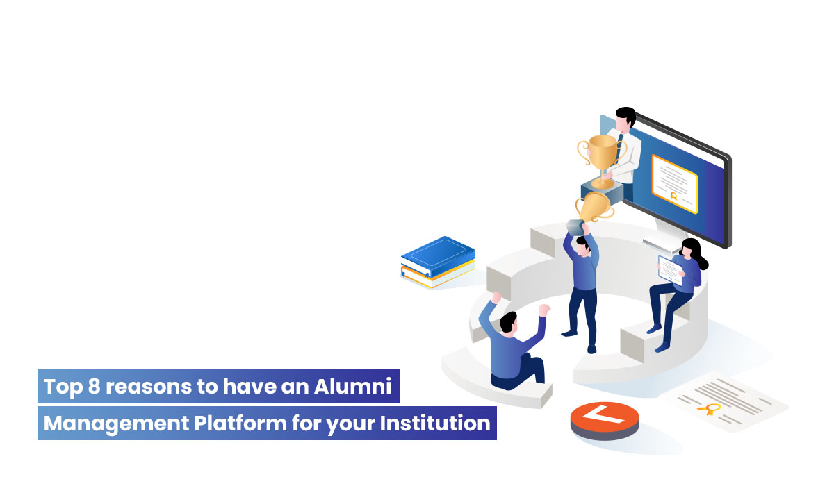 8 reasons why you need an Alumni Management Platform