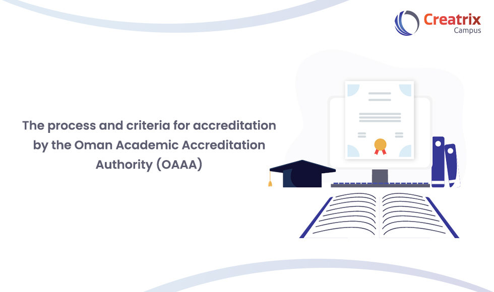 The Process and criteria for accreditation by the Oman Academic Accreditation Authority (OAAA)