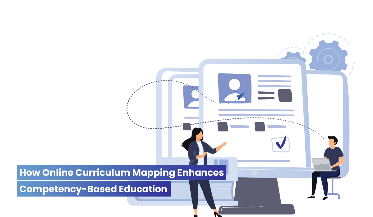 How Online Curriculum Mapping Enhances Competency-Based Education