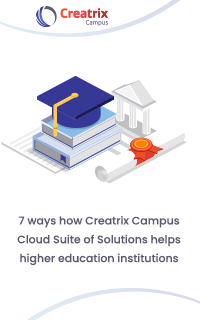 7 ways how Creatrix Campus Cloud Suite of Solutions helps higher education institutions