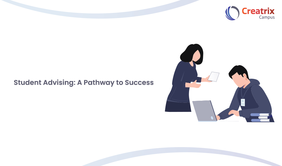  Student Advising: A Pathway to Success