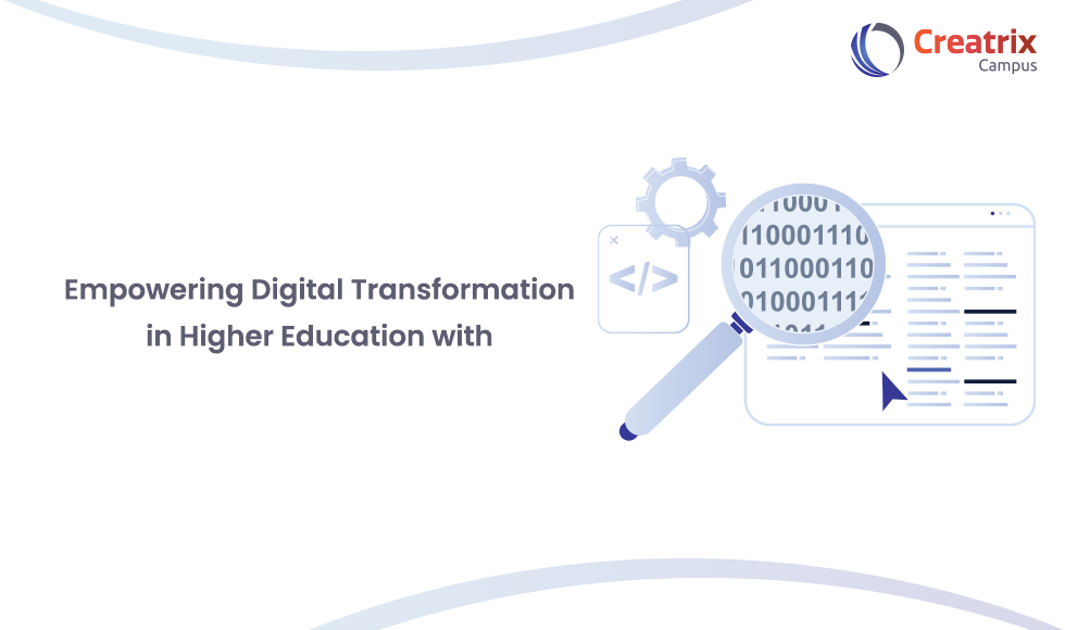 Empowering Digitial Transformation in Higher Education