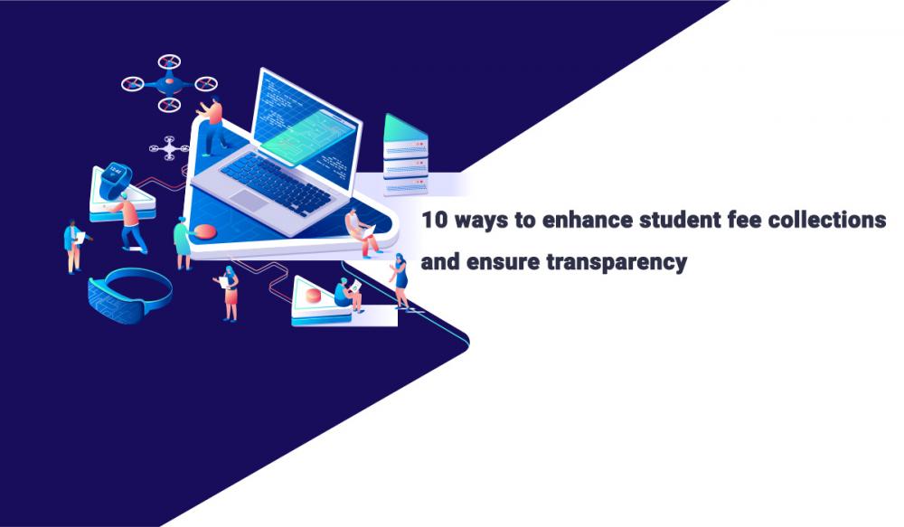 10 Ways to Enhance Student Fees Collection Software