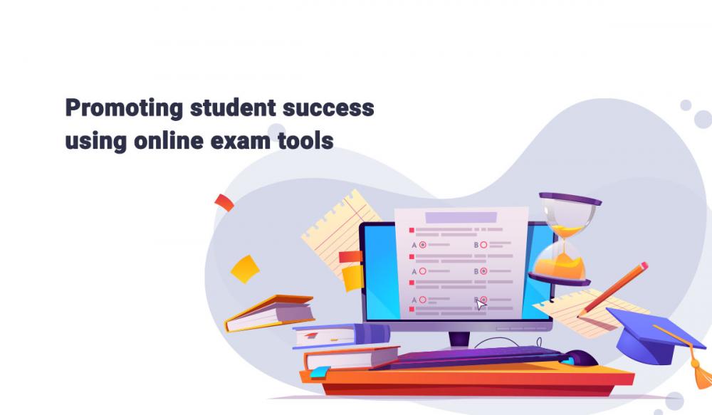 Promoting student success using online exam tools