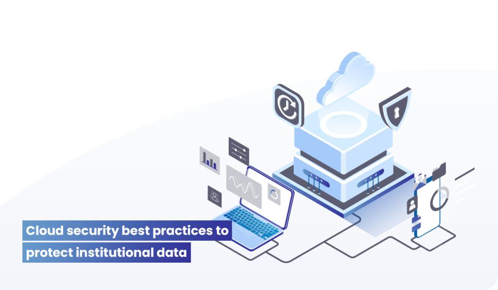 Cloud security best practices for key institutional data